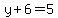y%2B6+=+5
