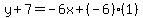 y%2B7=-6x%2B%28-6%29%281%29