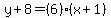 y%2B8=%286%29%28x%2B1%29