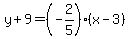 y+9=(-2/5)(x-3)