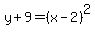 y%2B9+=+%28x+-+2%29%5E2