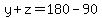 y%2Bz=180-90