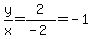 y/x = 2/(-2) = -1