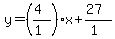 y=((+4)/(1))x+(27)/(1)