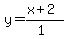 y=%28%2Bx%2B2%29%2F%281%29