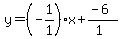 y=%28-1%2F1%29x%2B%28-6%29%2F%281%29