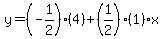 y=%28-1%2F2%29%284%29%2B%281%2F2%29%281%29x%29