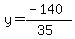 y=(-140)/(35)