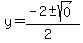 y=%28-2%2B-sqrt%280%29%29%2F%282%29