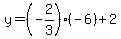 y=%28-2%2F3%29%2A%28-6%29%2B2