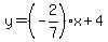 y=%28-2%2F7%29x+%2B+4
