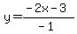 y=%28-2x-3%29%2F%28-1%29