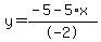 y=%28-5-5%2Ax%29%2F-2