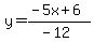 y=%28-5x%2B6%29%2F%28-12%29