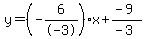 y=%28-6%2F-3%29x%2B%28-9%29%2F%28-3%29