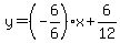 y=%28-6%2F6%29%2Ax%2B6%2F12