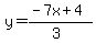 y=(-7x+4)/(3)