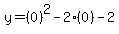y=(0)^2-2(0)-2