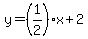 y=(1/2)x+2