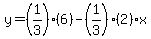 y=%281%2F3%29%286%29-%281%2F3%29%282%29x%29