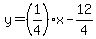 y=%281%2F4%29%2Ax-12%2F4