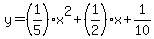 y=(1/5)x^2+(1/2)x+1/10