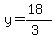 y=(18)/(3)
