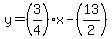 y=(3/4)x-(13/2)