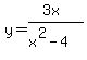 y=(3x)/(x^2-4))
