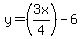 y=%283x%2F4%29-6