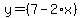 y=%287-2%2Ax%29