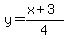 y=(x+3)/4