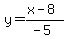 y=(x-8)/(-5)