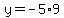 y=+-5%2A9