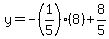 y=-(1/5)(8)+8/5