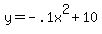 y=-.1x%5E2%2B10