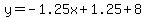 y=-1.25x%2B1.25%2B8