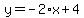 y=-2%2Ax+%2B+4