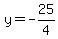 y=-25%2F4
