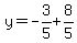 y=-3/5+8/5