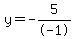 y=-5%2F-1