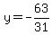 y=-63%2F31