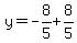 y=-8/5+8/5