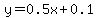 y=0.5x+0.1