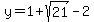 y=1+sqrt(21)-2