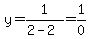 y=1%2F%282-2%29+=1%2F0
