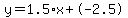 y=1.5%2Ax%2B-2.5
