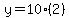 y=10(2)