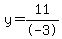 y=11%2F-3