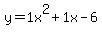 y=1x%5E2%2B1x-6